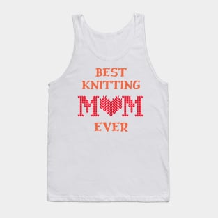 Best Knitting Mom Ever Tank Top